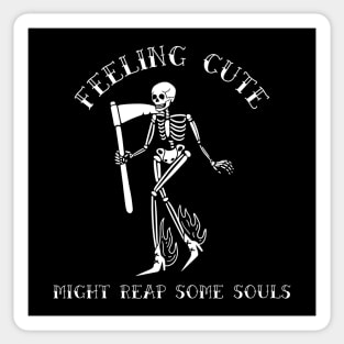 “Feeling Cute Might Reap Some Souls” Skeleton in Fiery Boots Holding Scythe Sticker